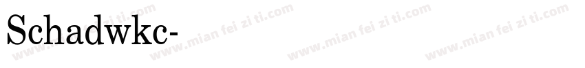 Schadwkc字体转换