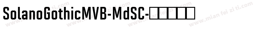 SolanoGothicMVB-MdSC字体转换