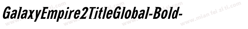 GalaxyEmpire2TitleGlobal-Bold字体转换