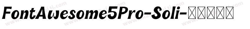 FontAwesome5Pro-Soli字体转换