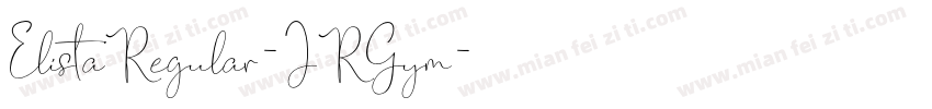 ElistaRegular-JRGym字体转换