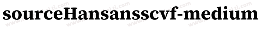 sourceHansansscvf-medium字体转换