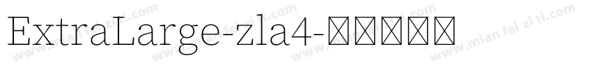 ExtraLarge-zla4字体转换