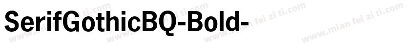 SerifGothicBQ-Bold字体转换