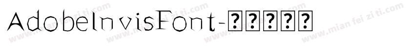 AdobelnvisFont字体转换