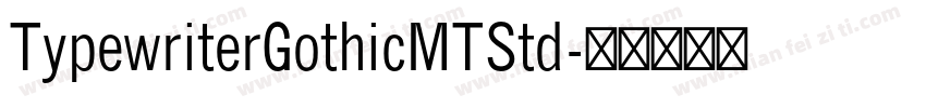 TypewriterGothicMTStd字体转换