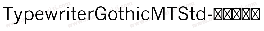 TypewriterGothicMTStd字体转换
