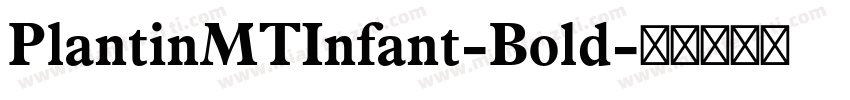 PlantinMTInfant-Bold字体转换