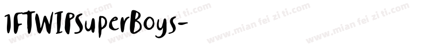 1FTWIPSuperBoys字体转换