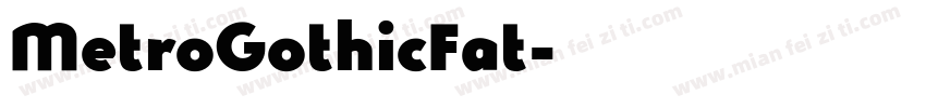 MetroGothicFat字体转换
