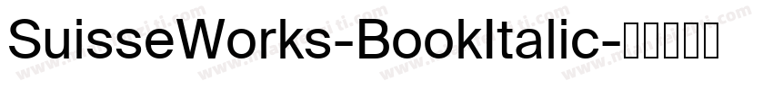 SuisseWorks-BookItalic字体转换