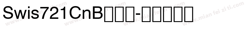Swis721CnB一粗体字体转换