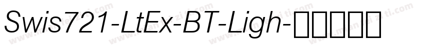Swis721-LtEx-BT-Ligh字体转换