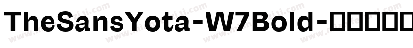 TheSansYota-W7Bold字体转换