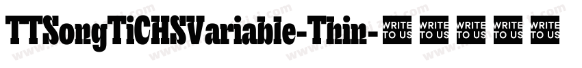 TTSongTiCHSVariable-Thin字体转换