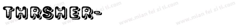 thrsher字体转换