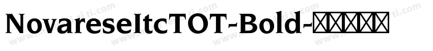 NovareseItcTOT-Bold字体转换