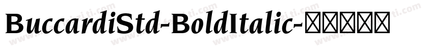 BuccardiStd-BoldItalic字体转换