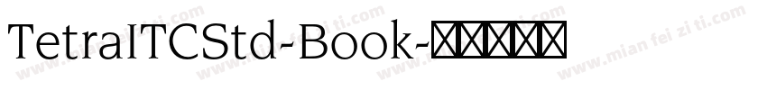 TetraITCStd-Book字体转换