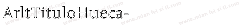 ArltTituloHueca字体转换