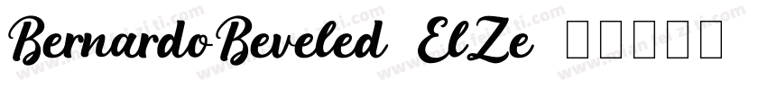 BernardoBeveled-ElZe字体转换