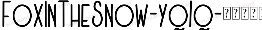 FoxInTheSnow-yq1q字体转换