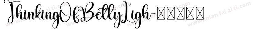 ThinkingOfBettyLigh字体转换