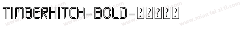 TimberHitch-Bold字体转换