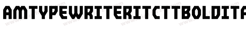 AmTypewriterITCTTBoldItalic字体转换