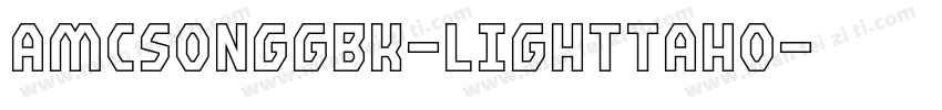 AMCsongGBK-lighttaho字体转换
