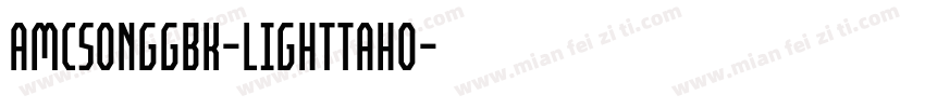 AMCsongGBK-lighttaho字体转换