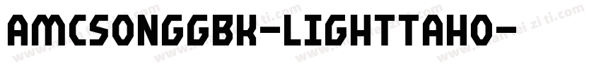 AMCsongGBK-lighttaho字体转换