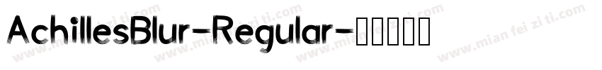 AchillesBlur-Regular字体转换