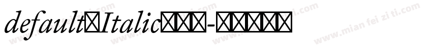 default（Italic）样品字体转换