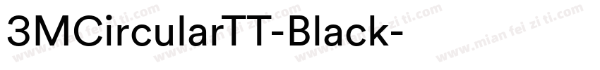 3MCircularTT-Black字体转换