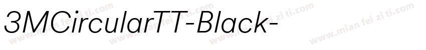 3MCircularTT-Black字体转换