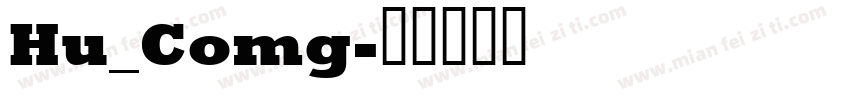 Hu_Comg字体转换