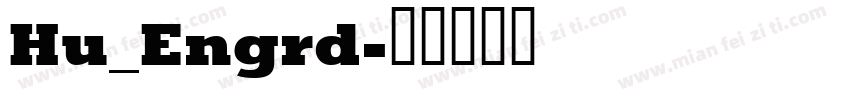 Hu_Engrd字体转换
