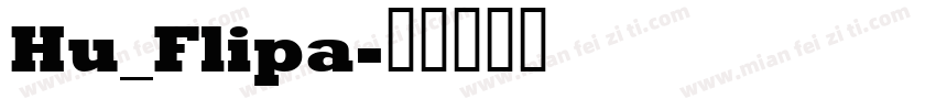 Hu_Flipa字体转换