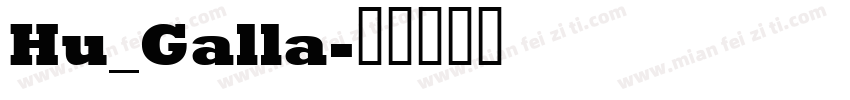 Hu_Galla字体转换