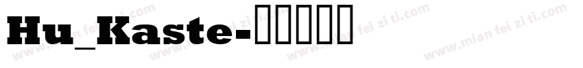 Hu_Kaste字体转换