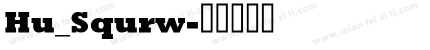 Hu_Squrw字体转换