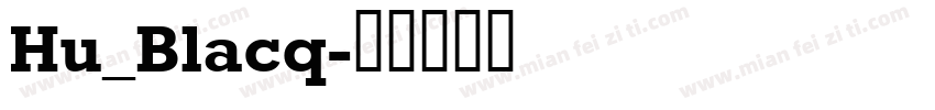 Hu_Blacq字体转换