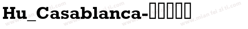 Hu_Casablanca字体转换