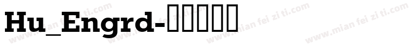 Hu_Engrd字体转换