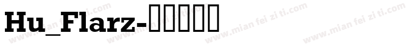 Hu_Flarz字体转换