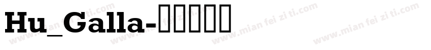 Hu_Galla字体转换