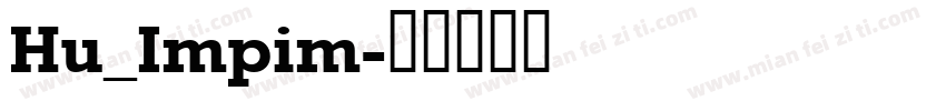 Hu_Impim字体转换