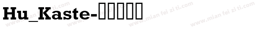 Hu_Kaste字体转换
