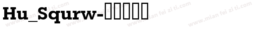 Hu_Squrw字体转换